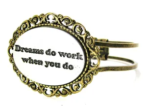 Dreams Do Work When You Do Bronze Victorian Multi Media Hinged Bangles
